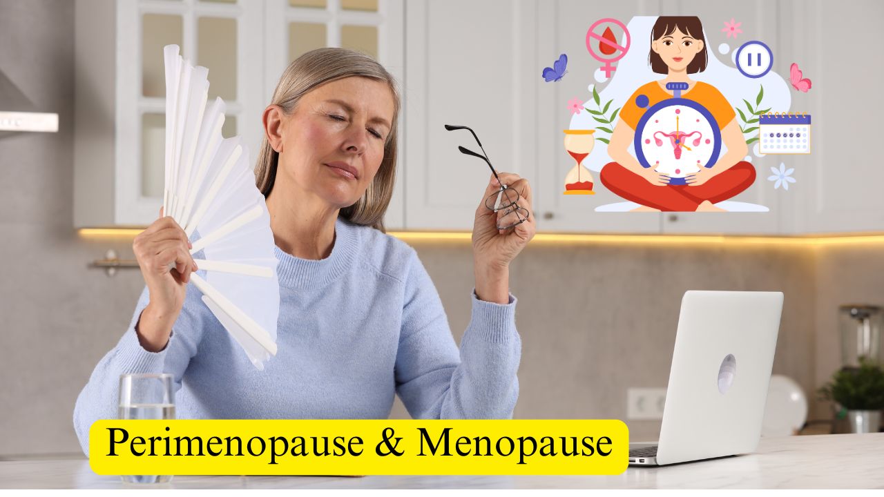 Understanding Perimenopause & Menopause: What to Expect? A Guide by Dr. Vaishali Giri, Leading Gynecologist in Kharadi, Pune